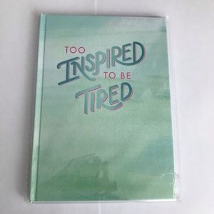 Too Inspired To Be Tired Unlined 80 Page Journal